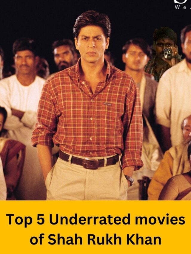 Top 5 Underrated movies of Shah Rukh Khan