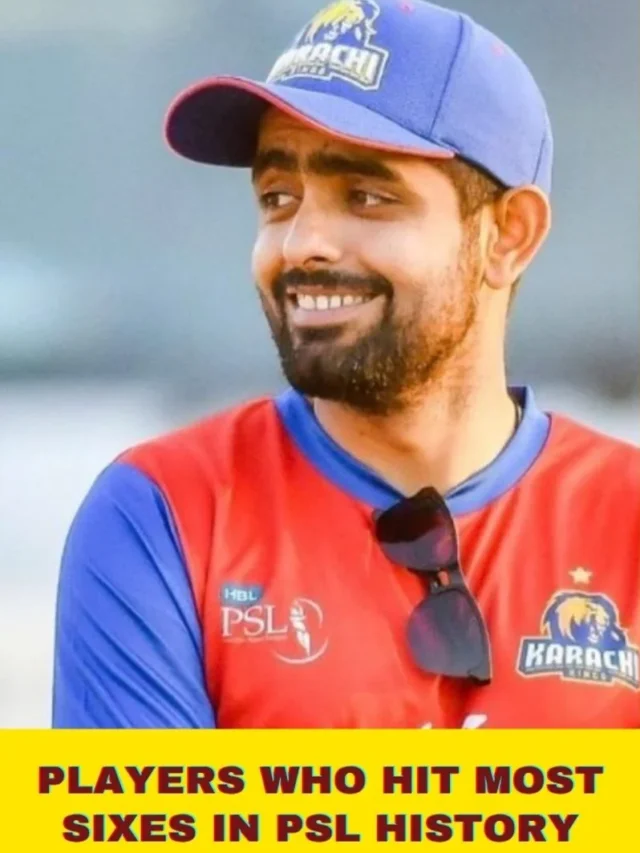 Players who hit Most Sixes in PSL History : PSL में इन खिलाडियों ने जड़े है सबसे ज्यादा SIX