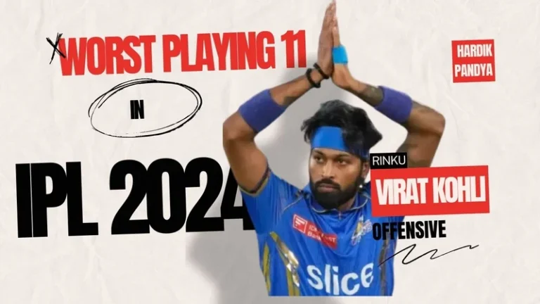 IPL 2024 : Worst Playing 11 in IPL 2024