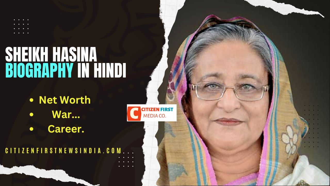 Sheikh hasina biography in hindi