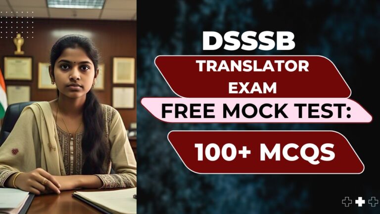 DSSSB Translator Exam Mock Exam Free: Translator Exam MCQs Series for Students 100 + MCQs with ans.  