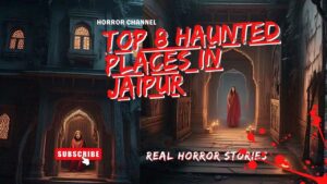 Top 8 Haunted Places in Jaipur