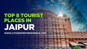 Top 8 Tourist Places in Jaipur – Jaipur Trip Me Kya Dekhein ?