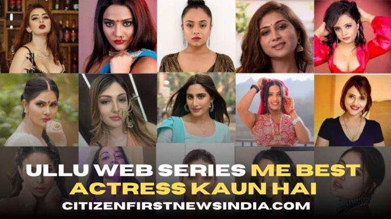 Ullu web series me best actress kaun hai