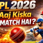 IPL 2026: Aaj Kiska Match Hai