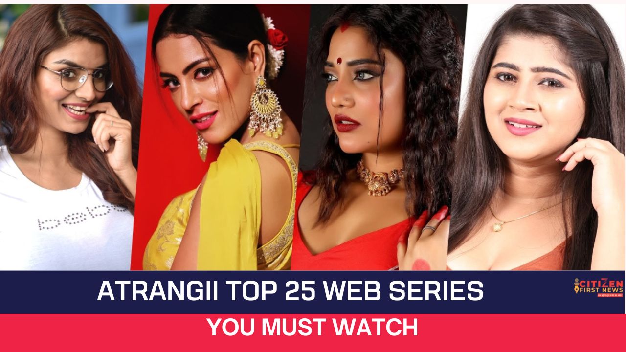 Atrangii Top 25 Web Series