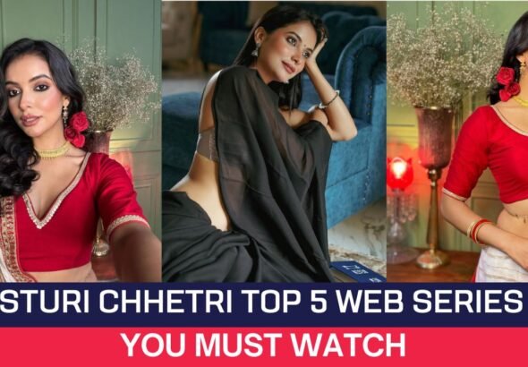 Kasturi Chhetri Top 5 Web Series