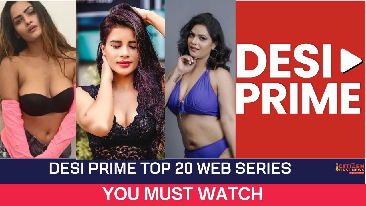 Desi Prime Top 20 Web Series