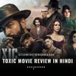 Toxic Movie Review in Hindi