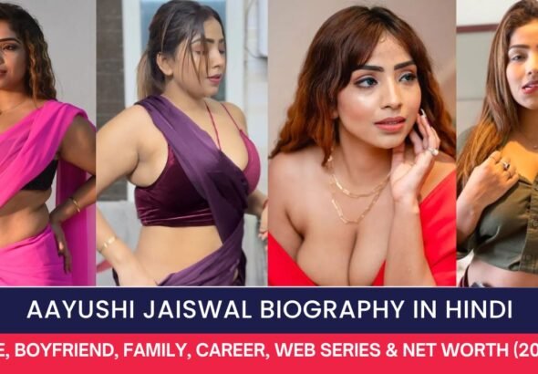 Aayushi Jaiswal Biography in Hindi