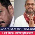 Nana Patekar Controversies